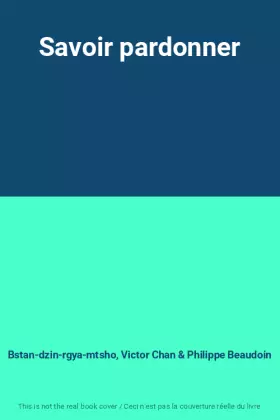 Couverture du produit · Savoir pardonner