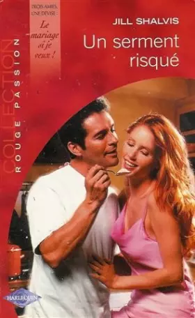 Couverture du produit · Un serment risqué : Collection : Harlequin collection rouge passion n° 1258