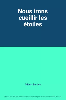 Couverture du produit · Nous irons cueillir les étoiles
