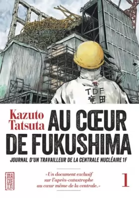 Couverture du produit · Au coeur de Fukushima, tome 1