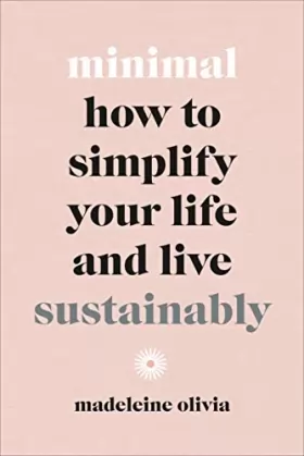 Couverture du produit · Minimal: How to simplify your life and live sustainably