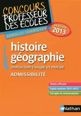 Couverture du produit · HISTOIRE/GEO 2013 ADMISSIBILIT