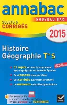 Couverture du produit · Annales Annabac 2015 Histoire-Géographie Tle S: sujets et corrigés du bac – Terminale S