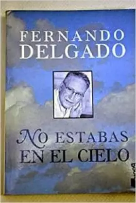 Couverture du produit · No estabas en el cielo [ Livre importé d´Espagne ]