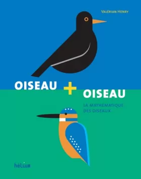 Couverture du produit · Oiseau + oiseau: La mathématique des oiseaux