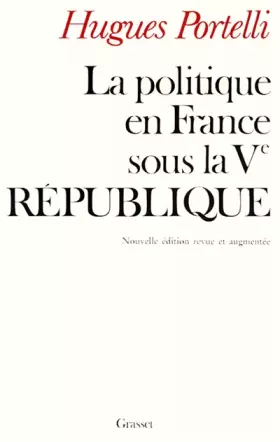 Couverture du produit · La Politique en France sous la Ve République
