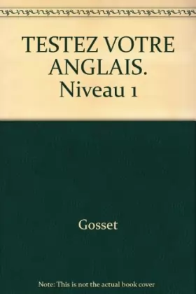 Couverture du produit · TESTEZ ANGLAIS NIV.1    (Ancienne Edition)