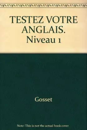 Couverture du produit · TESTEZ ANGLAIS NIV.1    (Ancienne Edition)