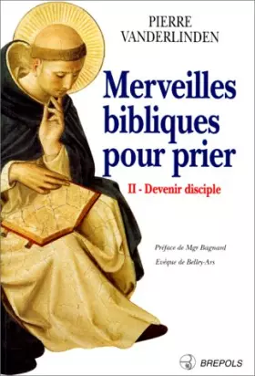 Couverture du produit · Merveilles bibliques pour prier, tome 2 : Devenir disciple