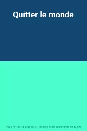 Couverture du produit · Quitter le monde