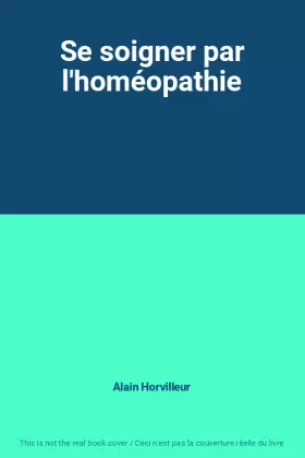 Couverture du produit · Se soigner par l'homéopathie