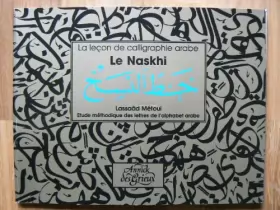Couverture du produit · La leçon de calligraphie arabe. Le Naskhi
