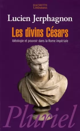 Couverture du produit · Les Divins Césars: Idéologie et pouvoir dans la Rome impériale