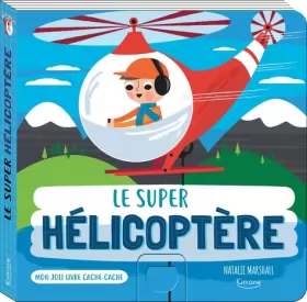 Couverture du produit · Mon joli livre cache-cache - Le super hélicoptère