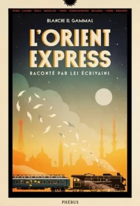 Couverture du produit · L'Orient-Express raconté par les écrivains