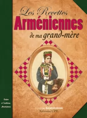 Couverture du produit · Les recettes arméniennes de nos grands mères
