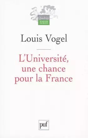 L'Université, une chance pour la France - Louis Vogel