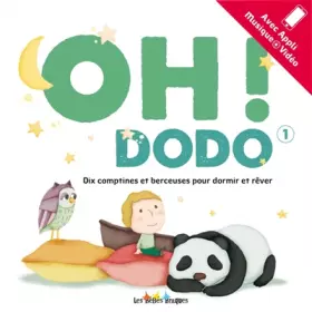 Couverture du produit · Oh ! Dodo 1 : Dix comptines et berceuses pour dormir et rêver. Avec appli musique + vidéo (1CD audio MP3)