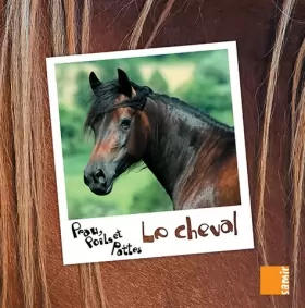 Couverture du produit · Peau, poils et pattes - Le cheval