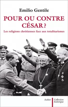 Couverture du produit · Pour ou contre César ?: Les religions chrétiennes face aux totalitarismes