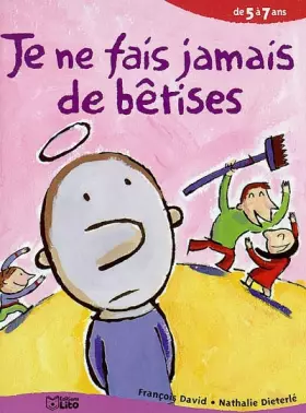 Couverture du produit · Je ne fais jamais de bêtises de 5 à 7 ans