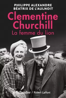 Couverture du produit · Clementine Churchill. La Femme du Lion