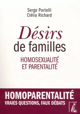 Couverture du produit · Désirs de familles. Homosexualité et parentalité