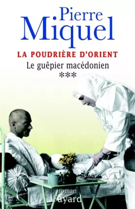 Couverture du produit · La Poudrière d'Orient, tome 3 : Le Guêpier macédonien