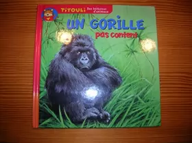 Couverture du produit · Le petit gorille Un gorille pas content (Titouli)