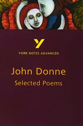 Couverture du produit · Selected Poems of John Donne: York Notes Advanced