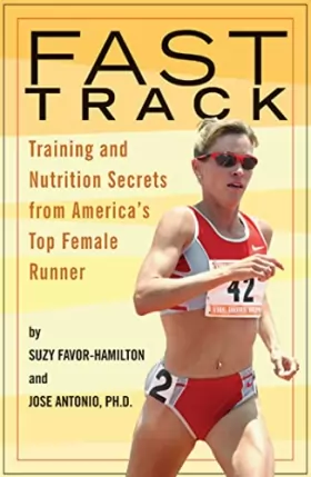 Couverture du produit · Fast Track: Training and Nutrition Secrets from America's Top Female Runner