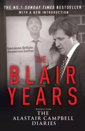 Couverture du produit · The Blair Years: Extracts from the Alastair Campbell Diaries