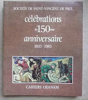 Couverture du produit · Société de Saint-Vincent de Paul, célébrations du 150 ème anniversaire 1833-1983.