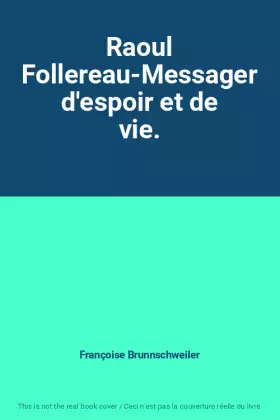 Couverture du produit · Raoul Follereau-Messager d'espoir et de vie.