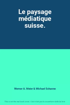 Couverture du produit · Le paysage médiatique suisse.