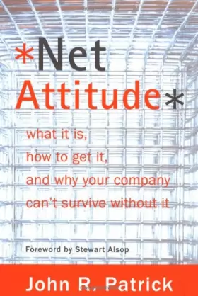Couverture du produit · Net Attitude: What It Is, How To Get It, And Why Your Company Can't Survive Without It