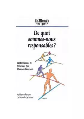 Couverture du produit · DE QUOI SOMMES NOUS RESPONSABLES ? Huitième forumLe Monde le Mans
