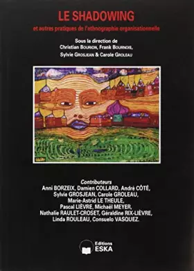 Couverture du produit · LE SHADOWING ET AUTRES PRATIQUES DE L'ETHNOGRAPHIE ORGANISATIONNELLE (0000)