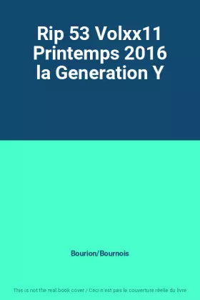 Couverture du produit · Rip 53 Volxx11 Printemps 2016 la Generation Y