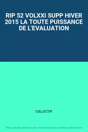 Couverture du produit · RIP 52 VOLXXI SUPP HIVER 2015 LA TOUTE PUISSANCE DE L'EVALUATION