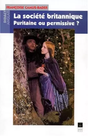Couverture du produit · La société britanique: Puritaine ou permissive?