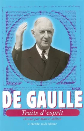 Couverture du produit · De Gaulle, traits d'esprit