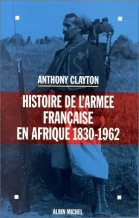Couverture du produit · Histoire de l'armée française en Afrique, 1830-1962