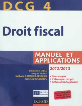 Couverture du produit · DCG 4 - Droit fiscal 2012/2013 - 6e édition - Manuel et Applications