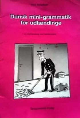 Couverture du produit · Dansk mini-grammatik for udlændinge - en elevhåndbog med fejlstøvsuger