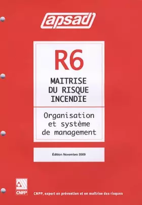 Couverture du produit · Régle d'organisation R6 Maîtrise du risque incendie: Organisation et système de management