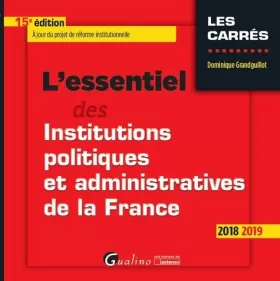 Couverture du produit · L'ESSENTIEL DES INSTITUTIONS POLITIQUES ET ADMINISTRATIVES DE LA FRANCE - 15EME