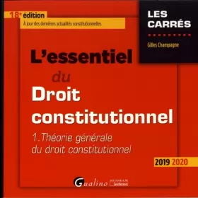 Couverture du produit · L'essentiel du Droit constitutionnel - Tome I: Théorie générale du droit constitutionnel (2019-2020)