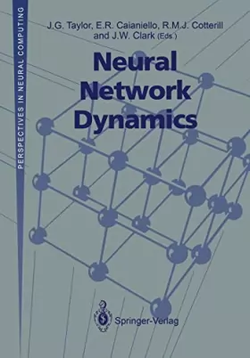 Couverture du produit · Neural Network Dynamics: Proceedings of the Workshop on Complex Dynamics in Neural Networks, June 17-21 1991 at Iiass, Vietri, 