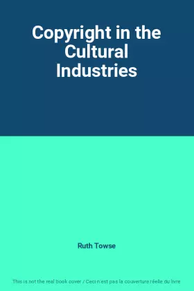 Couverture du produit · Copyright in the Cultural Industries